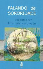 Falando de sororidade. Encontro con Pilar Wirtz Molez�n