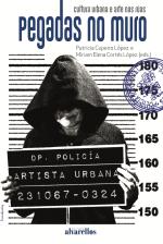 Pegadas no muro. Cultura urbana e arte nas r�as