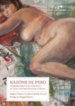 Raz�ns de peso. Desbordamentos, desexos e outras incomodidades gordas.