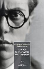 Domingo Garc�a-Sabell. A voz e a palabra