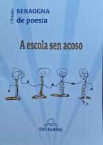 I Certame de poes�a Seraogna. A escola sen acoso