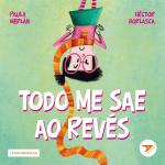 Todo me sae ao rev�s