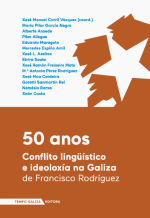 50 anos. Conflito ling��stico e ideolox�a na Galiza de Francisco Rodr�guez